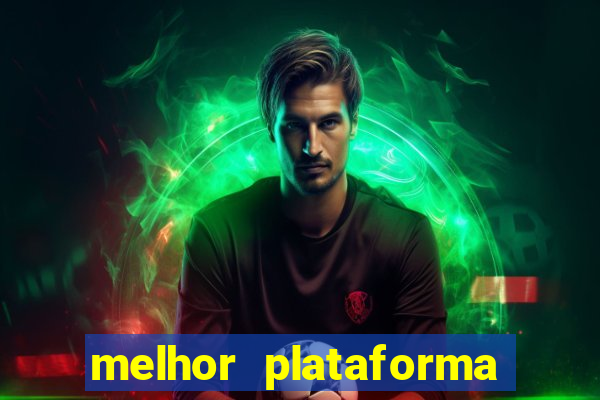 melhor plataforma de cassino online